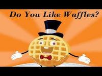 Do you like waffles!