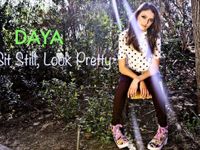 Sit Still Look Pretty by Daya