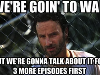 The walking DEAD memes. No? Just me? Ok then...