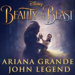 Beauty and the Beast by, Ariana Grande & John Legend