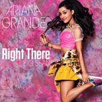 Right There by, Ariana Grande