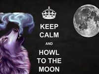 keep calm and howl to the moon