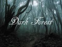 The Dark Forest!!!! >:)