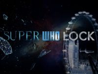 Superwholock (Duh...)