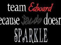 Team Edward-We like 'em sparkly!