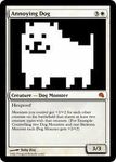 Annoying Dog