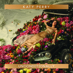 Unconditionally by, Katy Perry