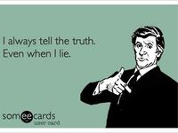 Yes, I never lie! And if I do, I'm really bad at it...=^.^=