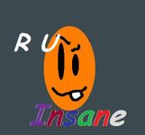 R U Insane?