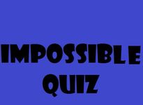 impossible Quiz