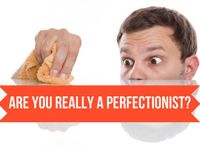 Are you a perfectionist?