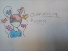 Outrunning karma