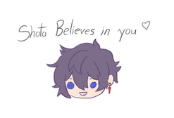 shoto believes in you <3