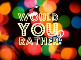 Would you rather