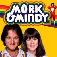 Have you seen Mork and Mindy? Have you seen Mork and Mindy?