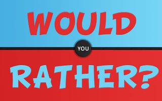 Would You Rather? (119)