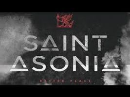 Do you like Saint Asonia band?