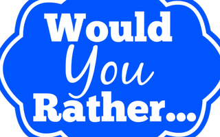 Would You Rather? (103)