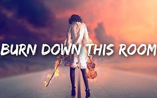 Ruben - Burn Down This Room (Lyrics)