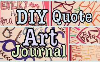 DIY: Quote Art Journal