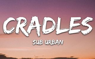 Sub Urban - Cradles (Lyrics)