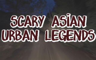 5 Scariest Asian Urban Legends of All Time