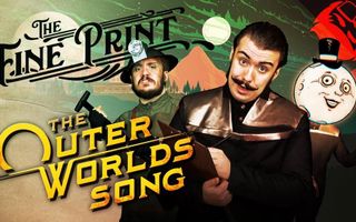 THE FINE PRINT | The Outer Worlds Song