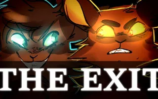 The Exit / Brambleclaw & Hawkfrost / COMPLETED MAP The Exit / Brambleclaw & Hawkfrost / COMPLETED MAP