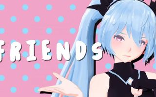 【MMD + DL】FRIENDS 【Original】