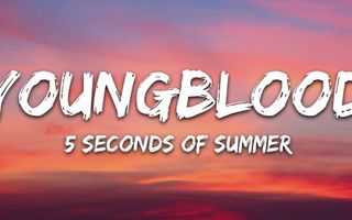 5 Seconds Of Summer - Youngblood (Lyrics) 5SOS