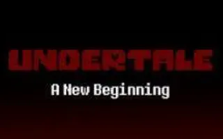 Undertale - A New Beginning - Part 2 Undertale - A New Beginning - Part 2