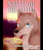 Wolves Of The Ravine Wolves Of The Ravine