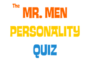 The Mr. Men Personality Quiz