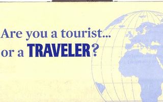 Tourist or Traveler?