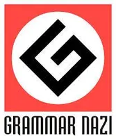 Are you a grammar Nazi? Are you a grammar Nazi?