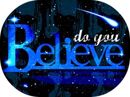 Do you believe? (Part 3)