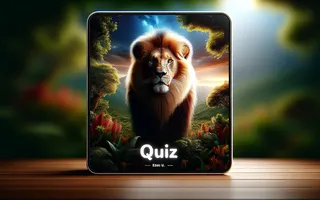 Lion King of the Beasts Quiz Lion King of the Beasts Quiz