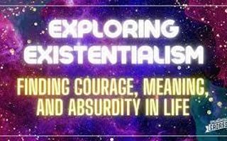 Exploring Existentialism