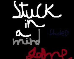 Stuck In A Mind Game. Stuck In A Mind Game.