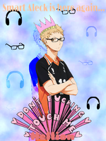 Smart Aleck Is Here Again... (Tsukishima x Reader)