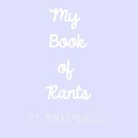 My Book of Rants