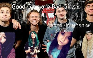 Good Girls Are Bad Girls (5sos Fanfic)