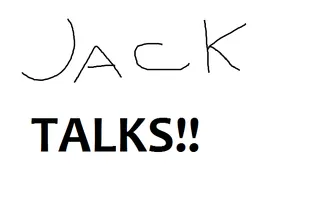 Jack Talks Episode Three Jack Talks Episode Three