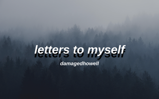 letters to myself