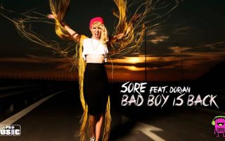 Sore feat Dorian - Bad Boy Is Back (Lyrics Video)