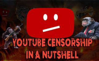 YOUTUBE CENSORSHIP IN A NUTSHELL