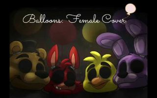 Balloons - Five Nights at Freddy's 3 Song (female cover)