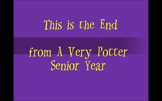 This is the End - A Very Potter Senior Year (Lyrics)