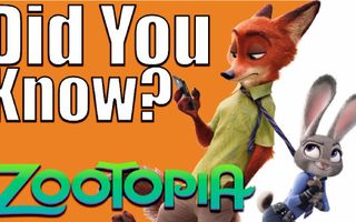 DID YOU KNOW? - Zootopia (2016)