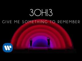 3OH!3: GIVE ME SOMETHING TO REMEMBER (Audio)